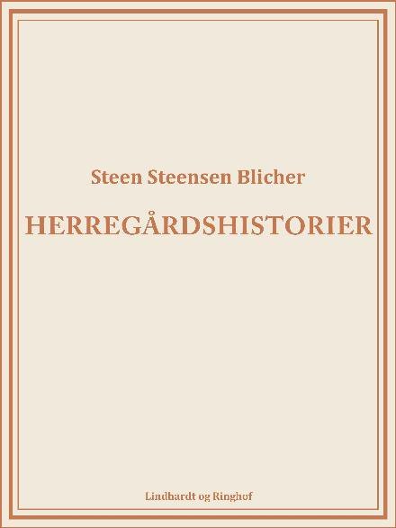 Cover for Steen Steensen Blicher · Herregårdshistorier (Sewn Spine Book) [2. Painos] (2017)