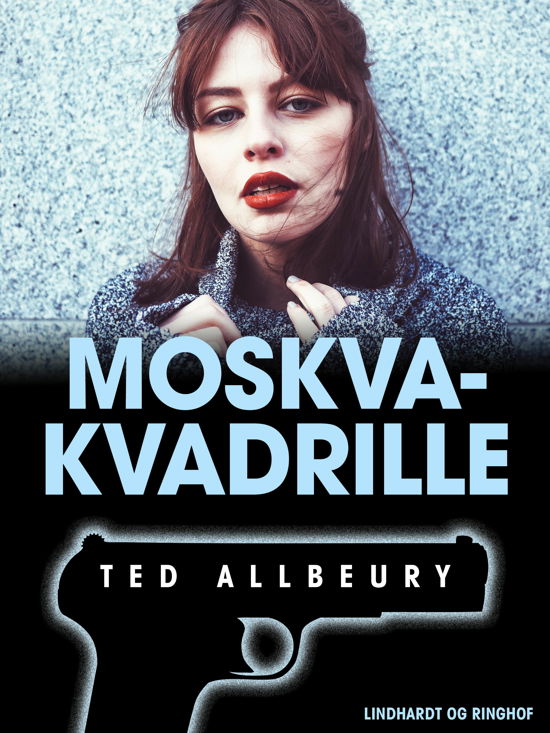 Cover for Ted Allbeury · Moskva-kvadrille (Hæftet bog) [1. udgave] (2019)