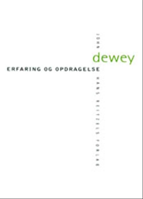 Cover for John Dewey · Erfaring og opdragelse (Sewn Spine Book) [2. wydanie] (2008)