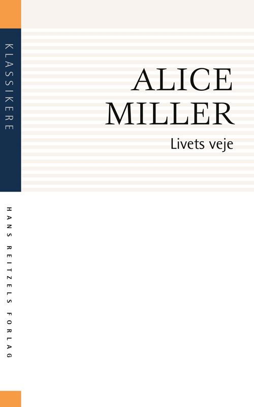 Klassikere: Livets veje - Alice Miller - Bøger - Gyldendal - 9788741278582 - 15. juni 2021