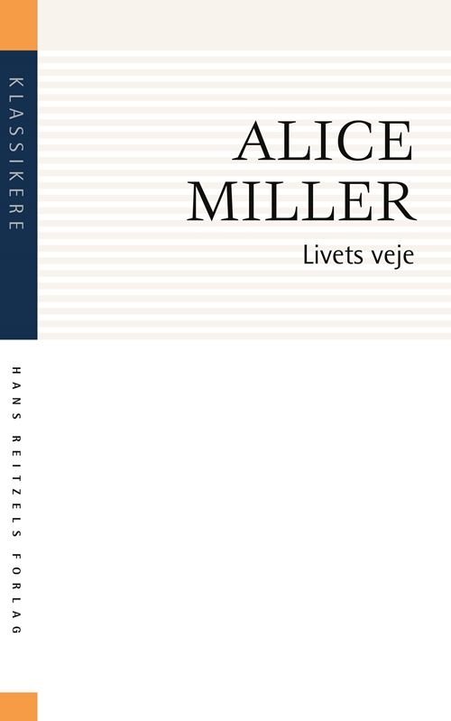Klassikere: Livets veje - Alice Miller - Libros - Gyldendal - 9788741278582 - 15 de junio de 2021