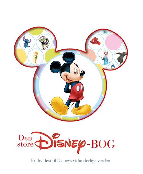 Disney: Den store Disney-bog - En hyldest til Disneys vidunderlige verden -  - Livros - Forlaget Alvilda - 9788741504582 - 6 de novembro de 2018