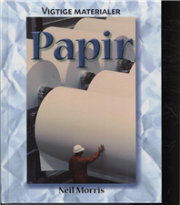 Cover for Neil Morris · Vigtige materialer: Papir (Bound Book) [1st edition] (2010)