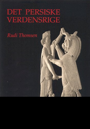 Cover for Rudi Thomsen · Det persiske verdensrige (Bok) [1. utgave] (2001)