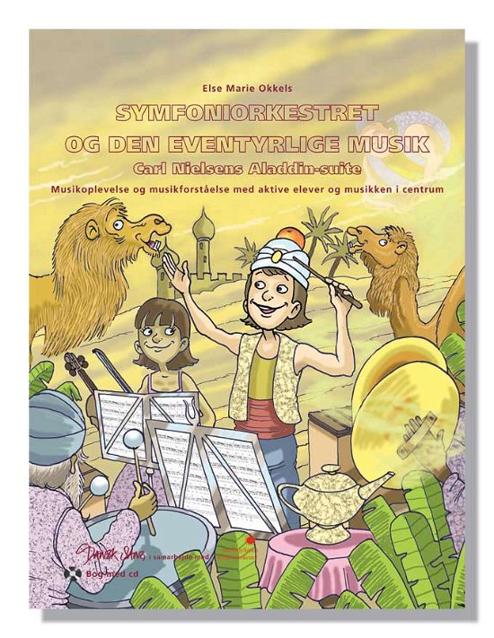 Cover for Else Marie Okkels · Symfoniorkestret og den eventyrlige musik - Carl Nielsens Aladdin-suite (Book) [0th edition] (2010)
