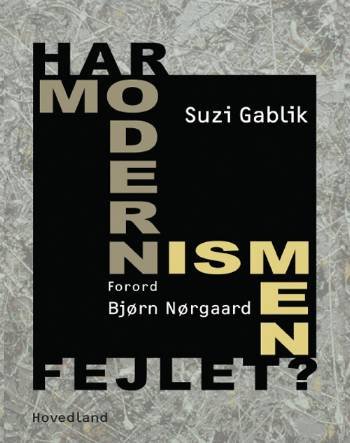 Cover for Suzi Gablik · Har modernismen fejlet? (Sewn Spine Book) [1º edição] (2006)