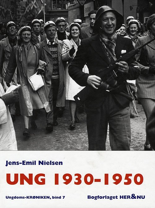 Cover for Jens-Emil Nielsen · Ungdoms-krøniken, bind 7: Ung 1930-1950 (Indbundet Bog) [1. udgave] [Indbundet] (2008)