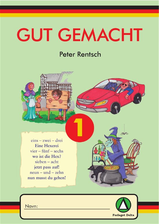 Gut Gemacht 1 - Peter Rentsch - Bøker - Forlaget Delta - 9788791145582 - 