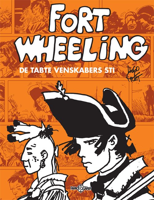 Fort Wheeling - Hugo Pratt - Books - Faraos Cigarer - 9788791976582 - February 25, 2011