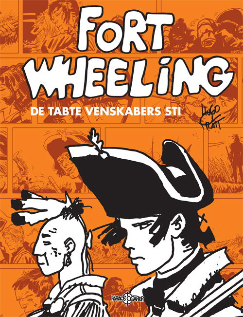 Fort Wheeling - Hugo Pratt - Books - Faraos Cigarer - 9788791976582 - February 25, 2011