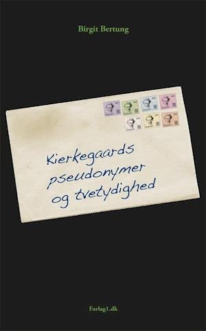 Cover for Birgit Bertung · Kierkegaards pseudonymer og tvetydighed (Paperback Book) (2001)