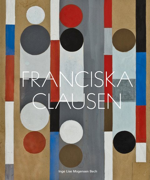 Cover for Inge Lise Mogensen Bech · Franciska Clausen (Inbunden Bok) [1:a utgåva] (2022)
