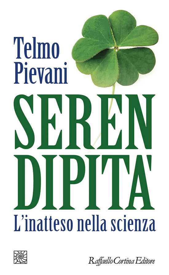 Cover for Telmo Pievani · Serendipita. L'inatteso Nella Scienza (Book)