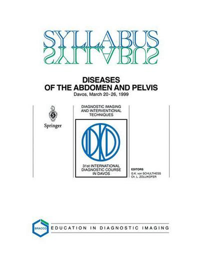 Diseases of the Abdomen and Pelvis: Diagnostic Imaging and Interventional Techniques - SYLLABUS - Gustav K Von Schulthess - Books - Springer Verlag - 9788847000582 - March 1, 1999