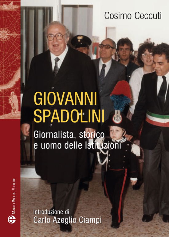 Cover for Cosimo Ceccuti · Giovanni Spadolini. Giornalista, Storico, Uomo Delle Istituzioni (Book)