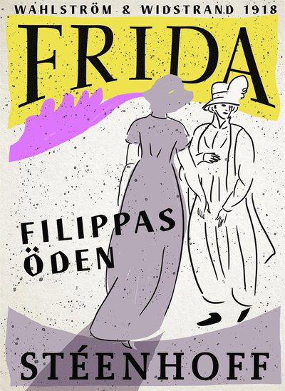 Cover for Frida Stéenhoff · Filippas öden (ePUB) (2018)