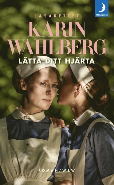 Cover for Karin Wahlberg · Lasarettet: Lätta Ditt Hjärta (Taschenbuch) (2018)