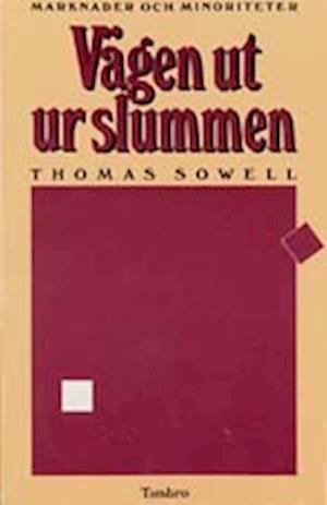 Cover for Thomas Sowell · Vägen ut ur slummen - marknader och minoriteter (Bok) (1989)