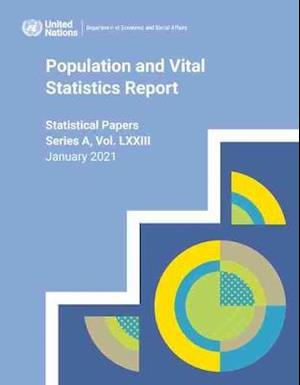 Cover for United Nations: Department of Economic and Social Affairs: Statistics Division · Population and vital statistics report - Statistical papers (Paperback Book) (2021)