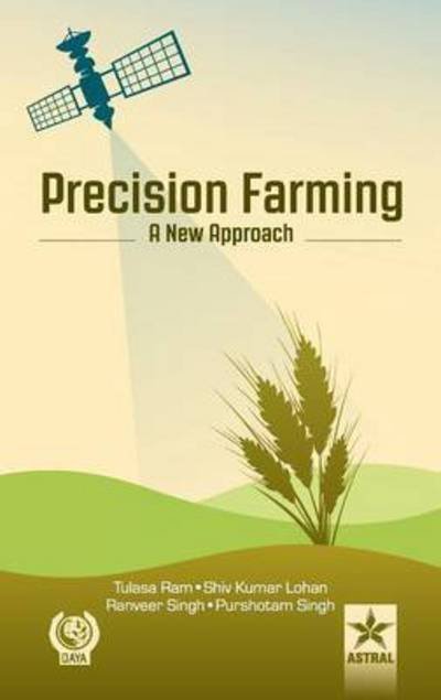 Cover for Tulsa Ram · Precision Farming a New Approach (Gebundenes Buch) (2014)