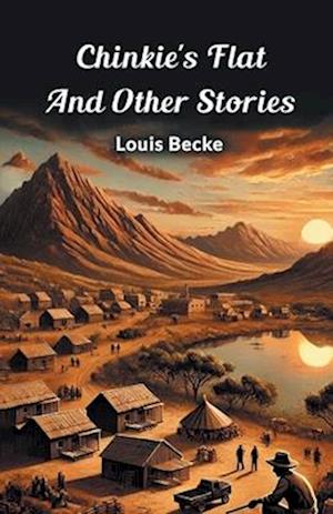 Cover for Louis Becke · Chinkie's Flat And Other Stories (Edition2024) (Paperback Book) (2024)
