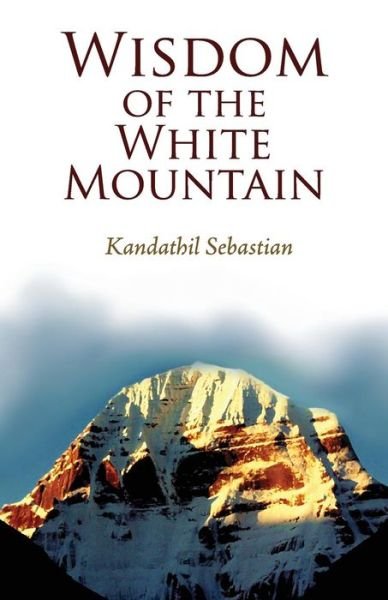 Cover for Kandathil Sebastian · Wisdom of the White Mountain (Paperback Book) (2014)