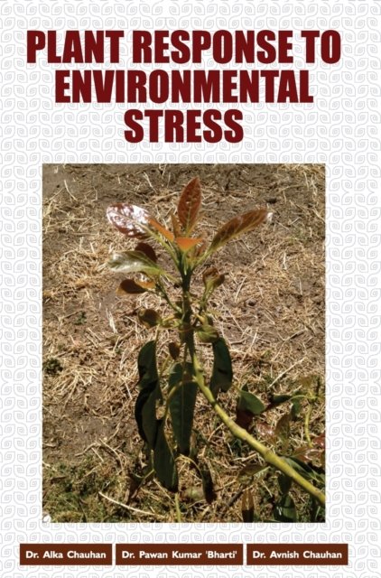 Cover for Alka Chauhan · Plant Response to Environmental Stress (Hardcover Book) (2018)