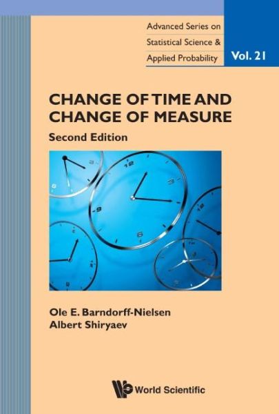 Cover for Barndorff-nielsen, Ole E (Aarhus Univ, Denmark) · Change Of Time And Change Of Measure - Advanced Series on Statistical Science &amp; Applied Probability (Hardcover Book) [Second edition] (2015)