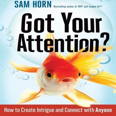 Got Your Attention? - Sam Horn - Music - Gildan Media Corporation - 9798200615582 - May 1, 2015