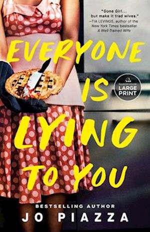 Cover for Jo Piazza · Everyone Is Lying To You (Book) (2025)