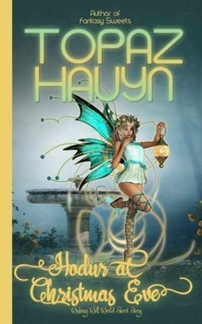 Cover for Hauyn Topaz Hauyn · Hodur at Chrismas Eve: Wishing Well World Short Story (Paperback Bog) (2022)