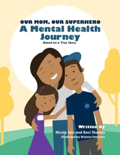 Cover for Ravi Sharma · Our Mom, Our Superhero - A Mental Health Journey: Based on a True Story (Paperback Book) (2021)