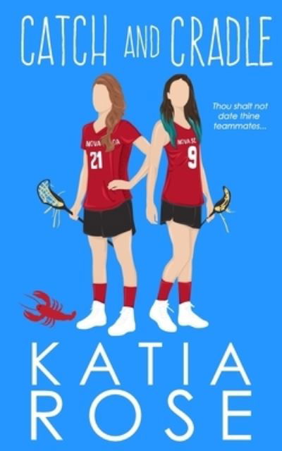 Cover for Katia Rose · Catch and Cradle: An FF Sports Romance (Paperback Book) (2021)