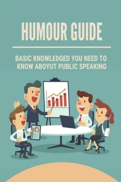 Humour Guide - Mervin Drewniak - Books - Independently Published - 9798535108582 - July 10, 2021