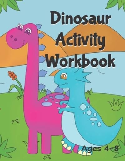 Cover for Sanity Publishing · Dinosaur Activity Workbook Ages 4-8 (Pocketbok) (2020)