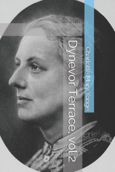 Cover for Charlotte Mary Yonge · Dynevor Terrace, vol 2 (Pocketbok) (2021)