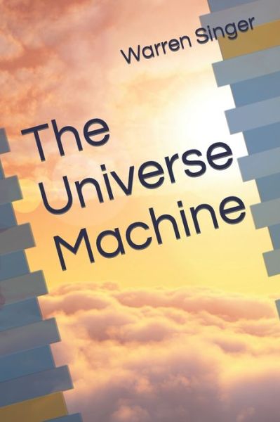 Cover for Warren Singer · The Universe Machine (Paperback Book) (2020)