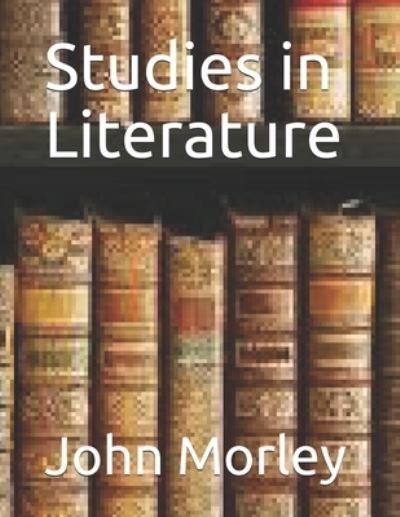 Cover for John Morley · Studies in Literature (Pocketbok) (2021)