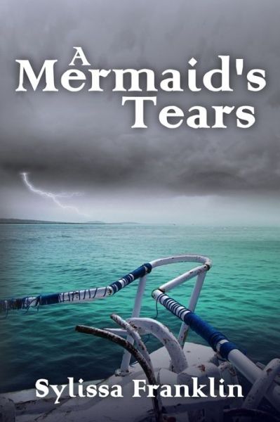 Cover for Sylissa Franklin · A Mermaid's Tears (Paperback Book) (2015)