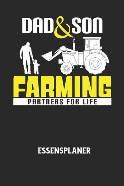 Cover for Essensplaner Notizbuch · DAD &amp; SON FARMING PARTNERS FOR LIFE - Essensplaner (Paperback Book) (2020)