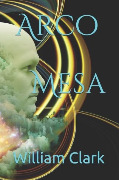 Cover for William Clark · Arco Mesa (Taschenbuch) (2020)