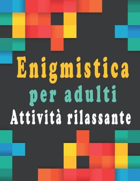 Cover for Bk Enigmi · Enigmistica per adulti (Paperback Bog) (2020)