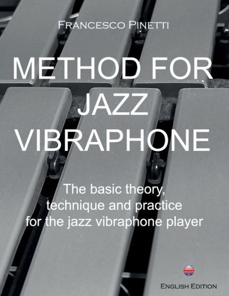 Cover for Francesco Pinetti · Method for Jazz Vibraphone (Paperback Book) (2020)