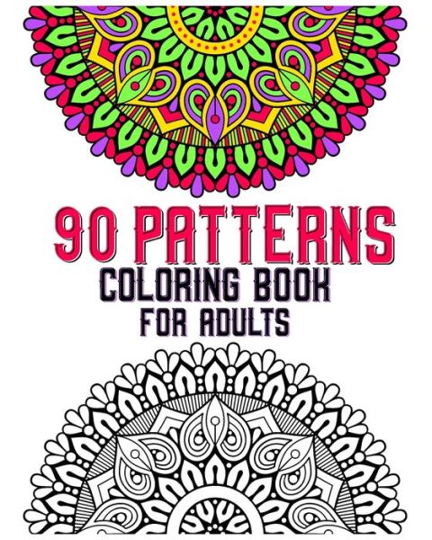 90 Patterns Coloring Book For Adults - Soukhakouda Publishing - Livros - Independently Published - 9798654263582 - 16 de junho de 2020