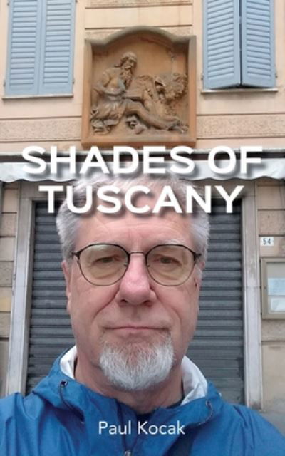 Cover for Paul Kocak · Shades of Tuscany (Paperback Book) (2020)