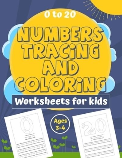 Cover for Joud Publisher · Numbers Tracing and Coloring Worksheets for Kids Ages 3-4 (Paperback Bog) (2020)
