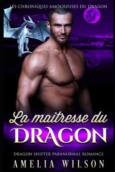 Cover for Amelia Wilson · La maitresse du DRAGON (Taschenbuch) (2020)