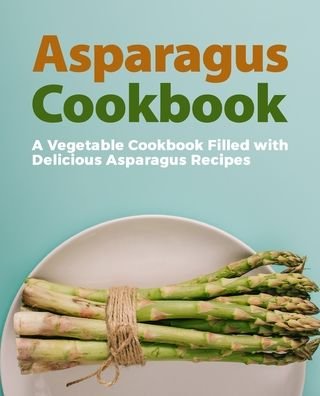 Cover for Booksumo Press · Asparagus Cookbook (Paperback Book) (2020)