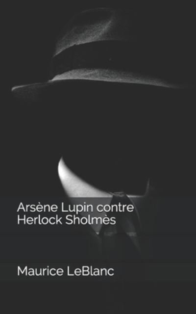 Cover for Maurice LeBlanc · Arsene Lupin contre Herlock Sholmes (Pocketbok) (2021)
