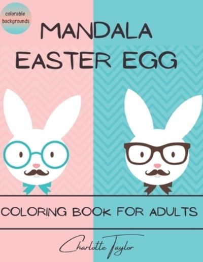 Cover for Charlotte Taylor · Mandala Easter Egg Coloring Book for Adults (Paperback Book) (2021)